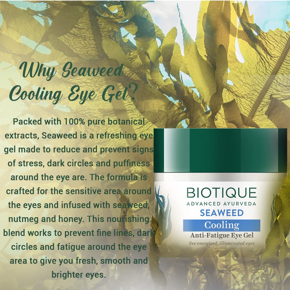 Biotique Bio Seaweed Revitalizing Anti Fatigue Eye Gel | Contains Wild Seaweed, Nutmeg, & Honey | Reduces Dark Circle and Puffiness | Suitable for All Skin Types | 15g - Image 7