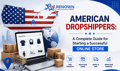 American Dropshippers: A Complete Guide for Starting a Successful Online Store