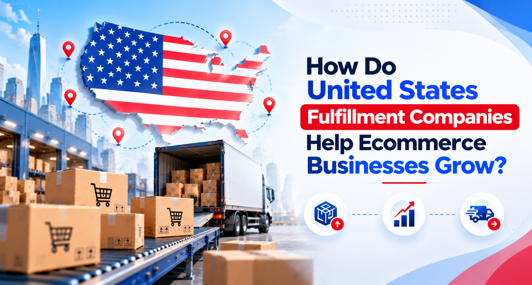 How Do United States Fulfillment Companies Help Ecommerce Businesses Grow?